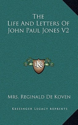 The Life And Letters Of John Paul Jones V2