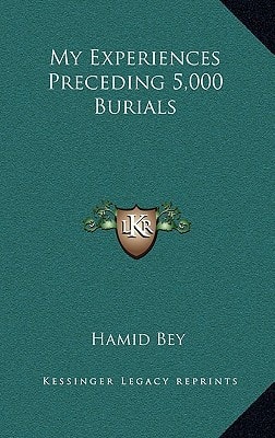 My Experiences Preceding 5,000 Burials