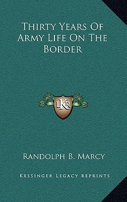 Thirty Years Of Army Life On The Border