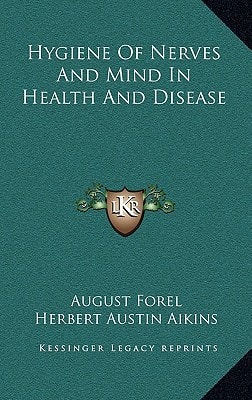 Hygiene Of Nerves And Mind In Health And Disease