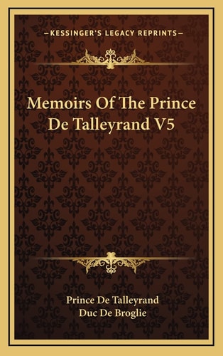 Memoirs Of The Prince De Talleyrand V5