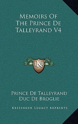 Memoirs Of The Prince De Talleyrand V4