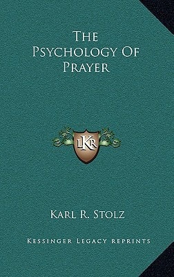The Psychology Of Prayer
