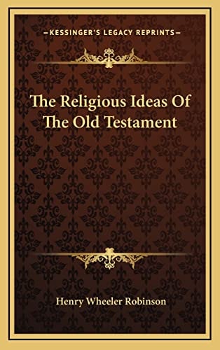 The Religious Ideas Of The Old Testament