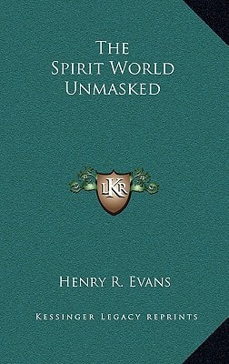 The Spirit World Unmasked