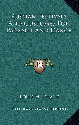 Russian Festivals And Costumes For Pageant And Dance