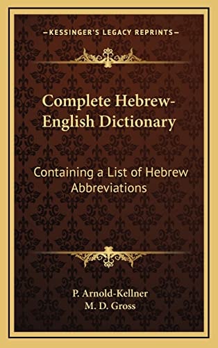 Complete Hebrew-English Dictionary: Containing a List of Hebrew Abbreviations