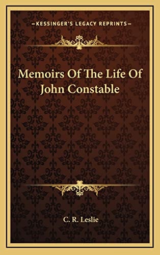 Memoirs Of The Life Of John Constable
