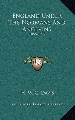 England Under The Normans And Angevins: 1066-1272
