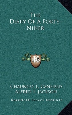 The Diary Of A Forty-Niner