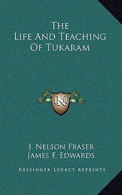 The Life And Teaching Of Tukaram