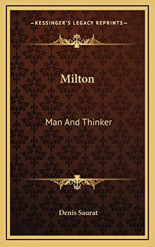Milton: Man And Thinker