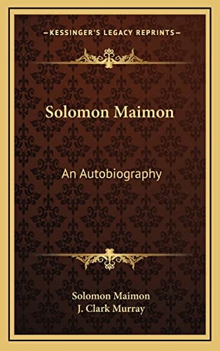 Solomon Maimon: An Autobiography