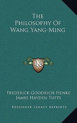 The Philosophy Of Wang Yang-Ming