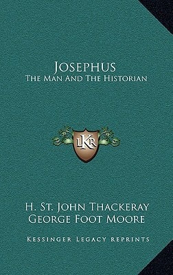 Josephus: The Man And The Historian