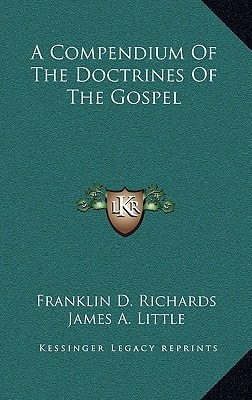 A Compendium Of The Doctrines Of The Gospel