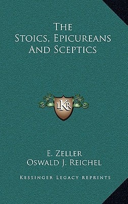 The Stoics, Epicureans And Sceptics