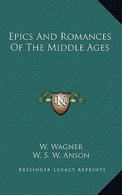 Epics And Romances Of The Middle Ages