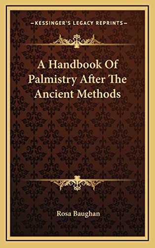 A Handbook Of Palmistry After The Ancient Methods