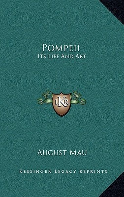 Pompeii: Its Life And Art