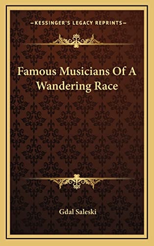 Famous Musicians Of A Wandering Race