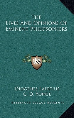 The Lives And Opinions Of Eminent Philosophers