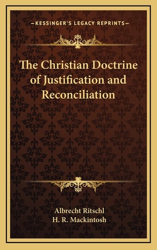 The Christian Doctrine of Justification and Reconciliation