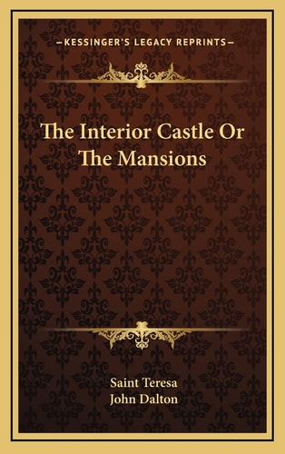 The Interior Castle Or The Mansions