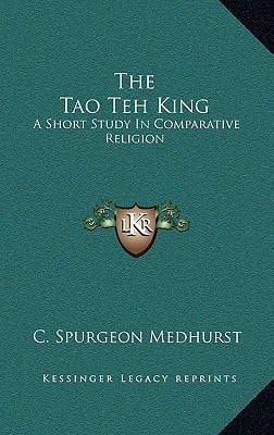 The Tao Teh King: A Short Study In Comparative Religion