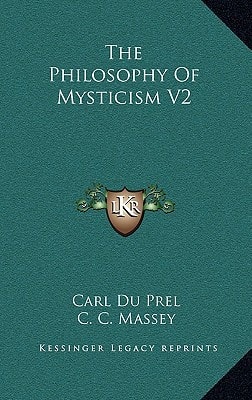 The Philosophy Of Mysticism V2