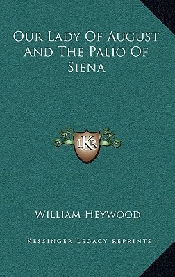 Our Lady Of August And The Palio Of Siena