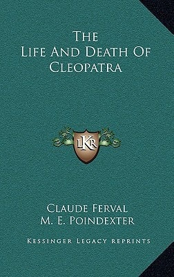 The Life And Death Of Cleopatra