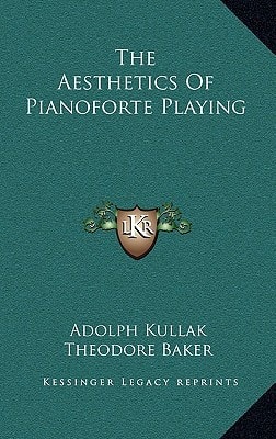 The Aesthetics Of Pianoforte Playing