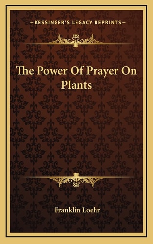 The Power Of Prayer On Plants