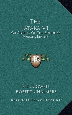 The Jataka V1: Or Stories Of The Buddha's Former Births
