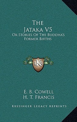 The Jataka V5: Or Stories Of The Buddha's Former Births