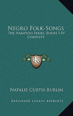 Negro Folk-Songs: The Hampton Series, Books I-IV Complete