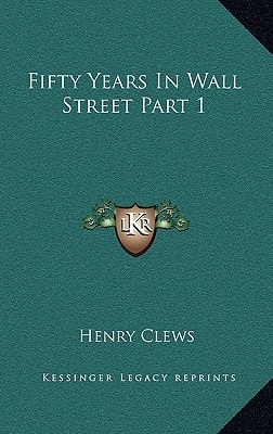 Fifty Years In Wall Street Part 1