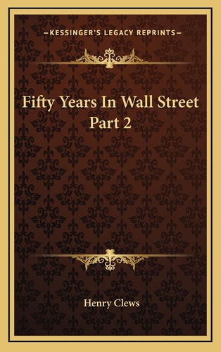 Fifty Years In Wall Street Part 2