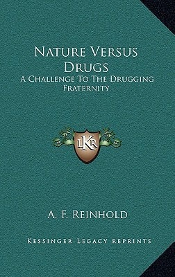 Nature Versus Drugs: A Challenge To The Drugging Fraternity