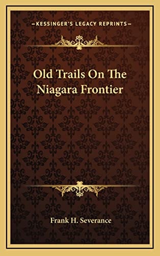 Old Trails On The Niagara Frontier