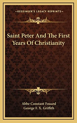Saint Peter And The First Years Of Christianity
