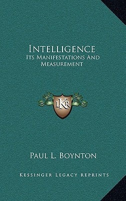 Intelligence: Its Manifestations And Measurement