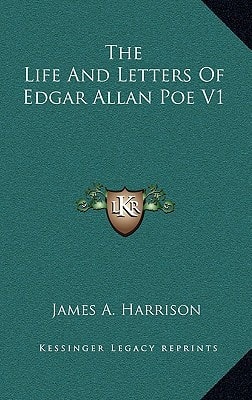 The Life And Letters Of Edgar Allan Poe V1