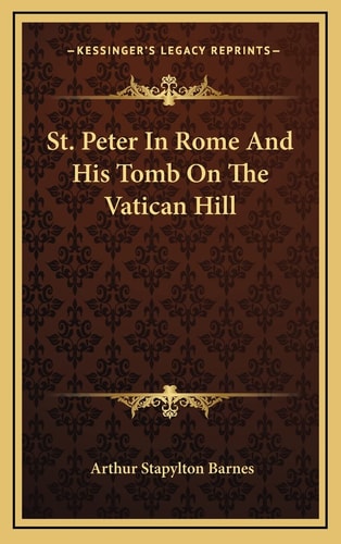 St. Peter In Rome And His Tomb On The Vatican Hill