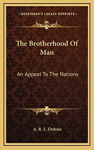 The Brotherhood Of Man: An Appeal To The Nations