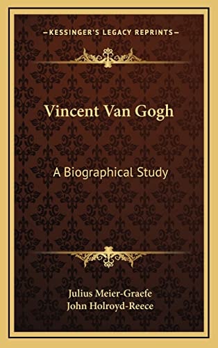 Vincent Van Gogh: A Biographical Study