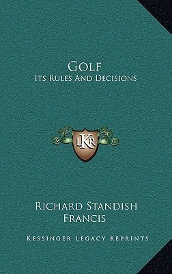 Golf: Its Rules And Decisions