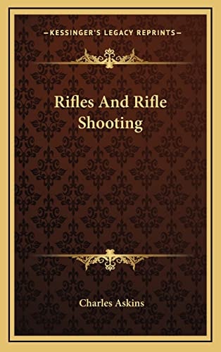 Rifles And Rifle Shooting
