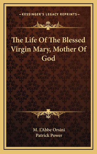 The Life Of The Blessed Virgin Mary, Mother Of God